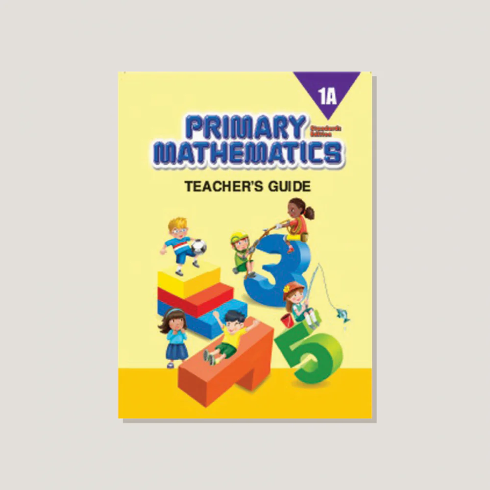 Primary Mathematics Standards Edition Teacher's Guide 1A