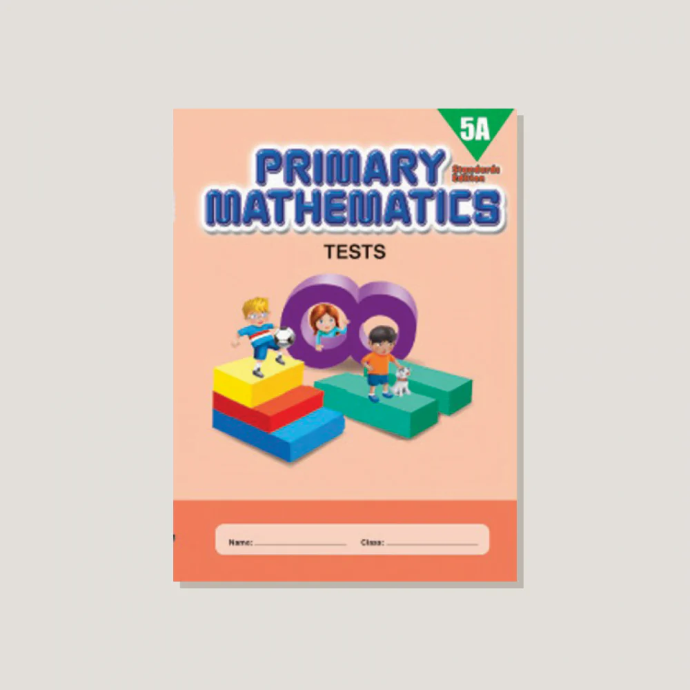 Primary Mathematics Standards Edition Tests 5A