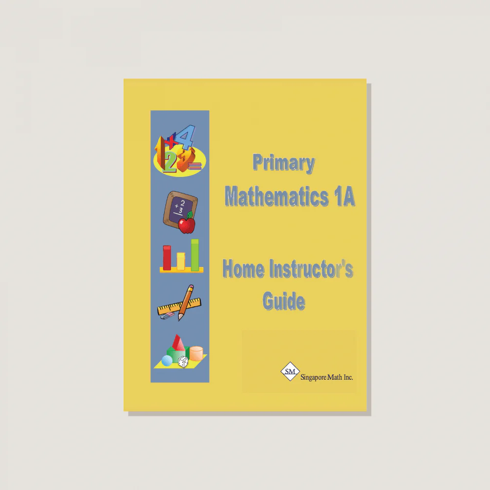 Primary Mathematics U.S. Edition Home Instructor's Guide 1A