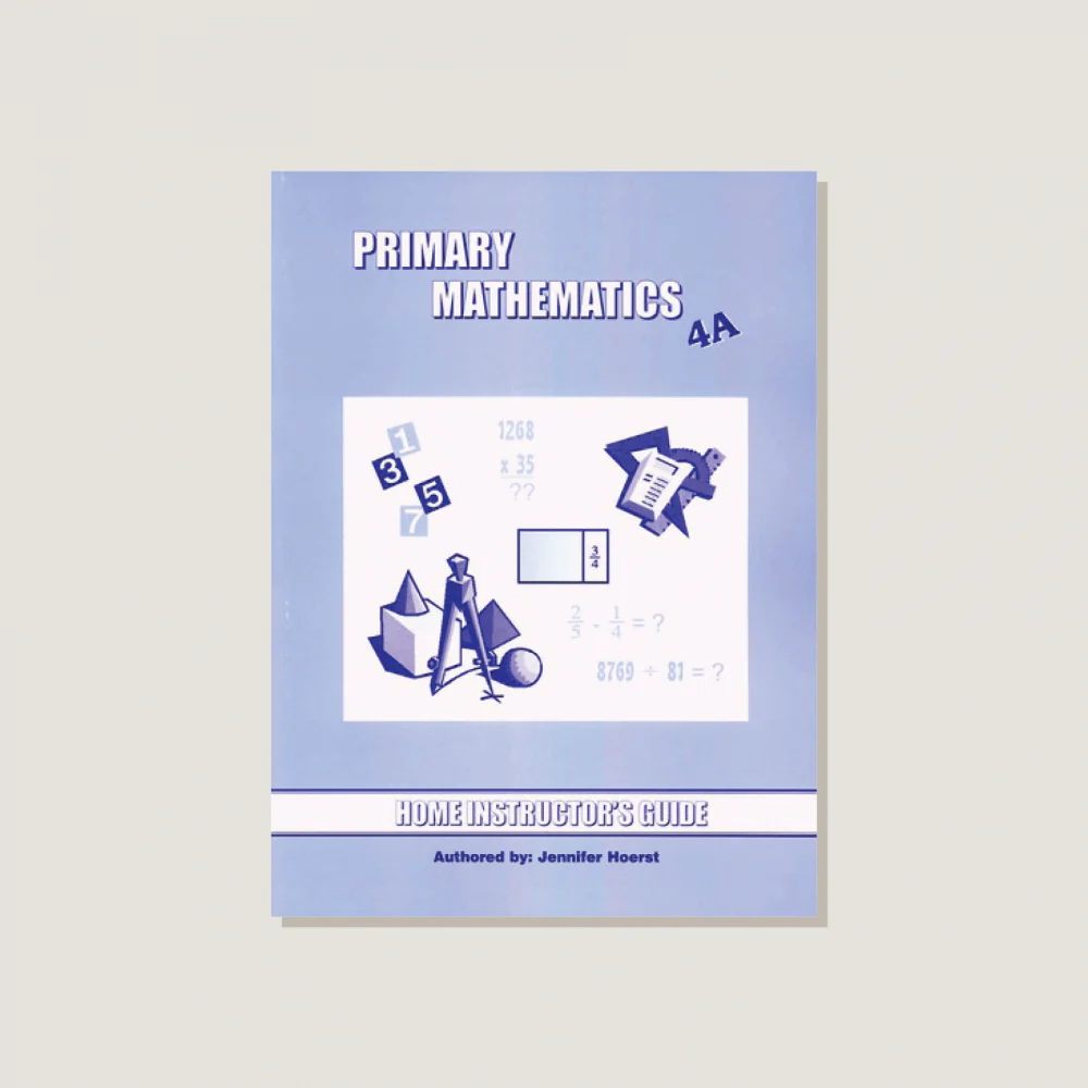 Primary Mathematics U.S. Edition Home Instructor's Guide 4A