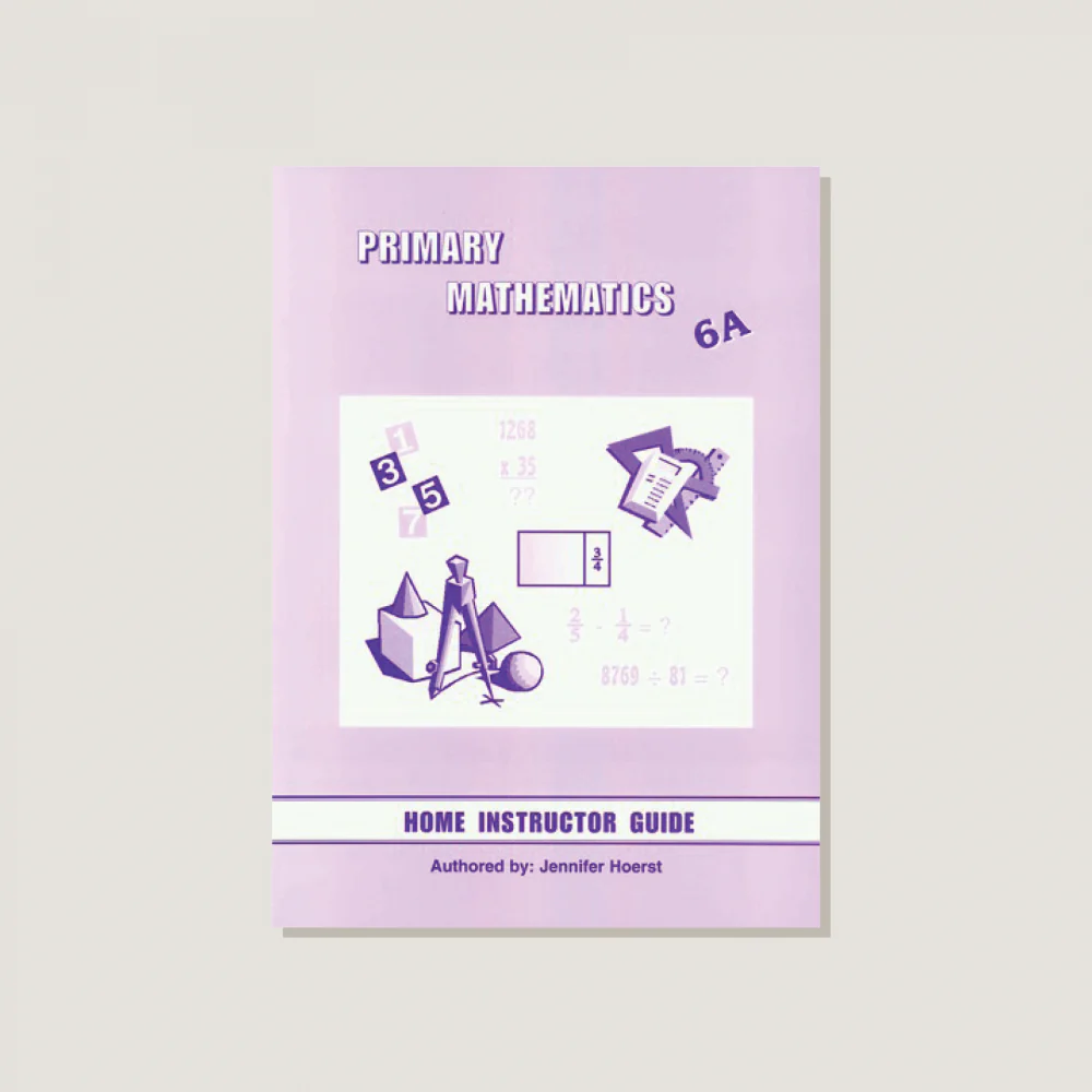 Primary Mathematics U.S. Edition Home Instructor's Guide 6A